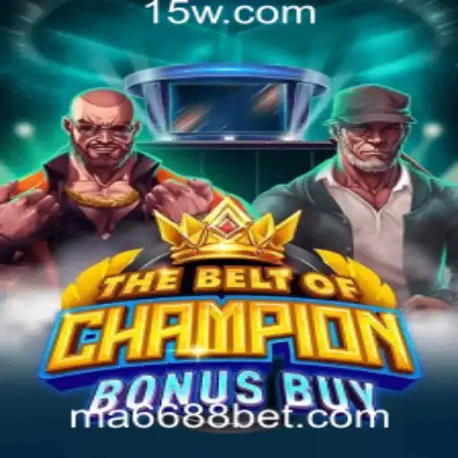 TheBeltOfChampionBonusBuy: Descubra a Emoção do Jogo na Plataforma 6688bet