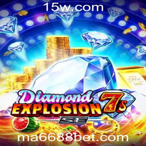 plataforma 6688bet | Descubra o Fascinante Mundo de DiamondExplosion7sSE na Plataforma 6688bet